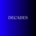 Decades